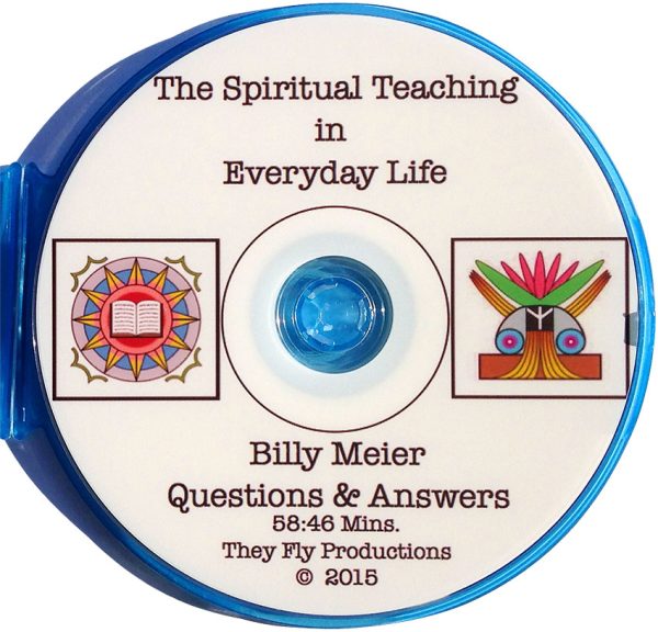 The Spiritual Teaching in Everyday Life - Billy Meier Question & Answers